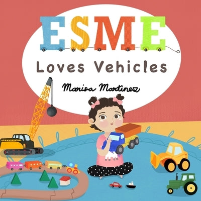 Esme Loves Vehicles by L, Winn C.