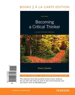 Becoming a Critical Thinker: A User-Friendly Manual by Diestler, Sherry