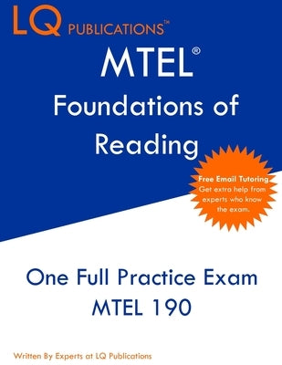 MTEL Foundations of Reading: One Full Practice Exam - MTEL Foundations of Reading by Publications, Lq