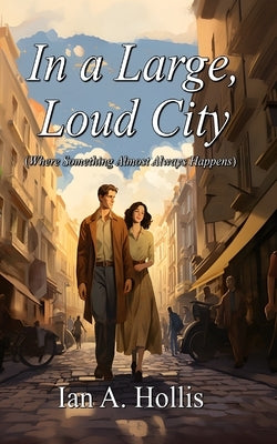 In a Large, Loud City (Where Something Almost Always Happens) by Jones, Carrie