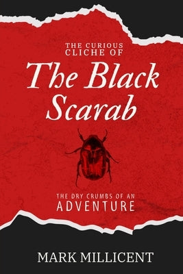 The Curious Cliche of the Black Scarab by Millicent, Mark