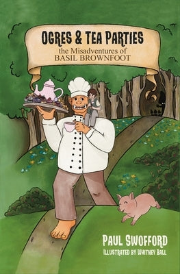 Ogres and Tea Parties by Ball, Whitney