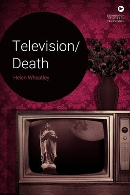 Television/Death by Wheatley, Helen