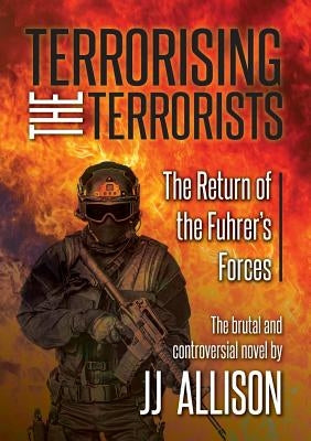 Terrorising The Terrorists by Allison, Jj