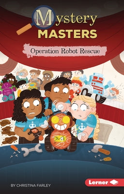 Operation Robot Rescue by Farley, Christina