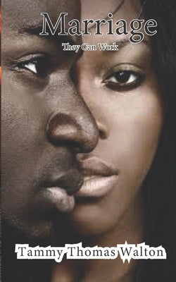 Marriage: They can work by Walton, Tammy Thomas