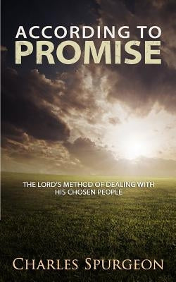 According to Promise by Spurgeon, Charles