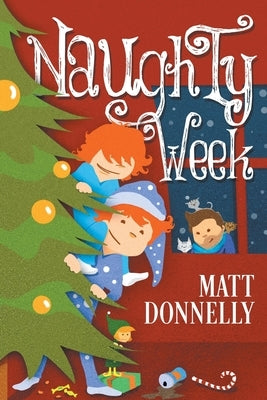 Naughty Week by Donnelly, Matt
