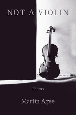 Not a Violin by Agee, Martin