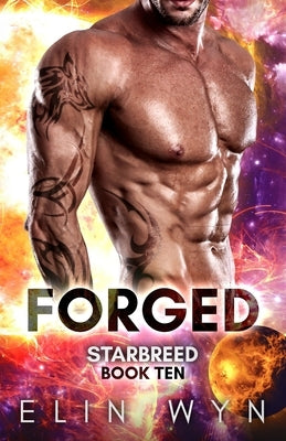 Forged: A Science Fiction Romance Adventure by Wyn, Elin