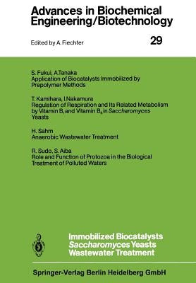 Immobilized Biocatalysts Saccharomyces Yeasts Wastewater Treatment by Aiba, S.