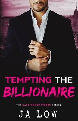 Tempting the Billionaire: Brother's best friend-Age Gap Romance by Low, Ja