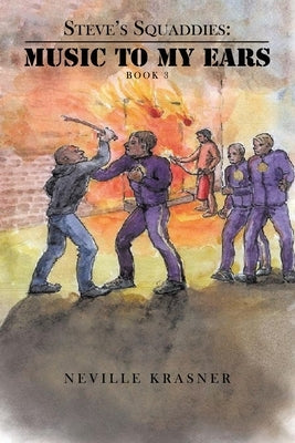 Steve's Squaddies: Music to My Ears ( Book 3 ) by Krasner, Neville