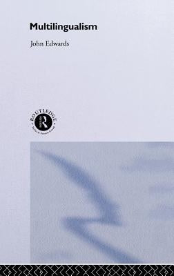 Multilingualism by Edwards, John