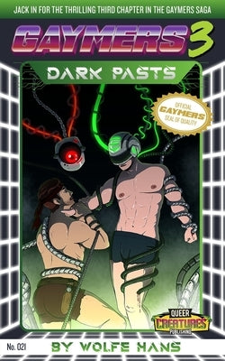 Gaymers 3: Dark Pasts by Johnson, Eli