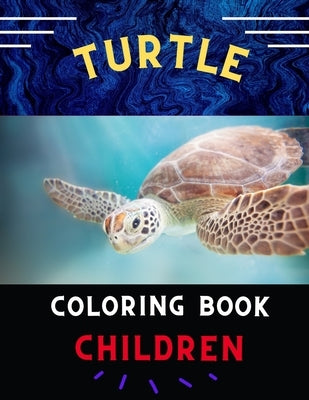 Turtle coloring book children: Funny & awesome turtle coloring book for kids, toddlers, boys & girls: A fun kid coloring book for beginners: Book for by Publishing House, Abc
