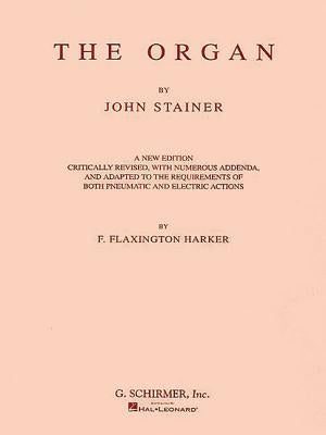 The Organ: Organ Technique by Stainer, John