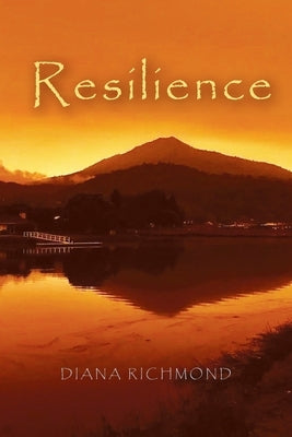 Resilience by Diana Richmond