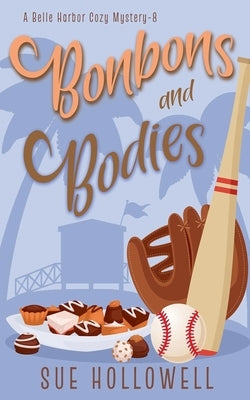 Bonbons and Bodies by Hollowell, Sue