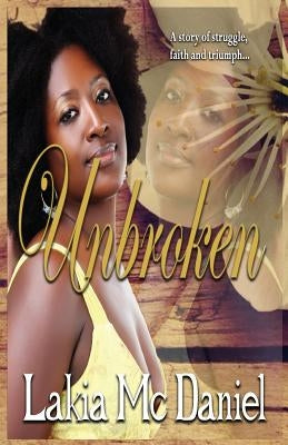 Unbroken by McDaniel, Lakia