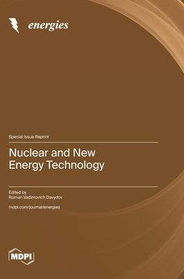 Nuclear and New Energy Technology by Davydov, Roman Vadimovich