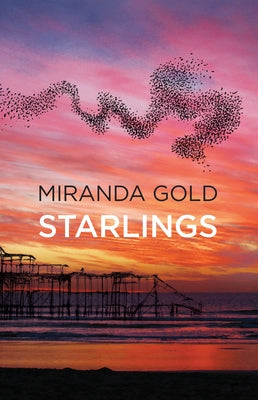 Starlings by Gold, Miranda