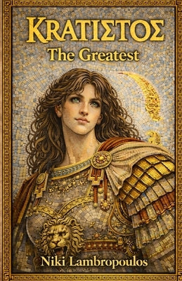 Kratistos the Greatest by Lambropoulos, Niki