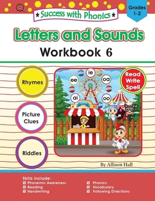 Success with Phonics: Letters and Sounds Workbook 6 by Hall, Allison C.