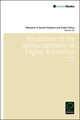 Paradoxes of the Democratization of Higher Education by Freudenberg, William R.
