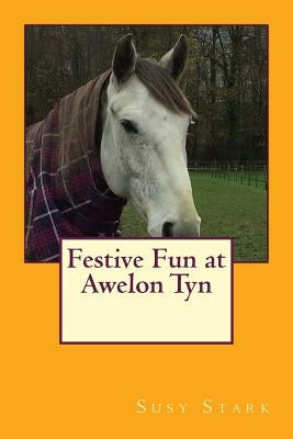 Festive Fun at Awelon Tyn by Stark, Susy