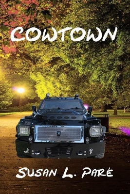 Cowtown by Pare', Susan L.