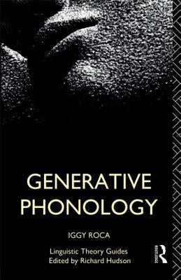 Generative Phonology by Roca, Iggy