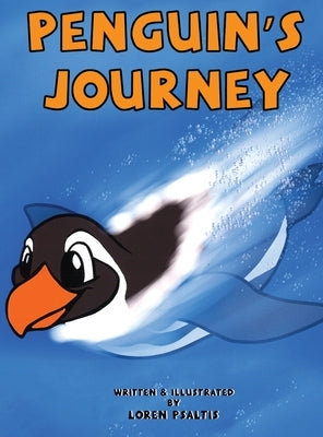 Penguin's Journey by Psaltis, Loren