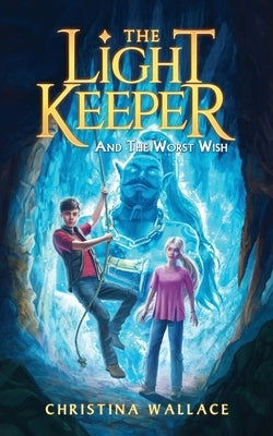 The Light Keeper and the Worst Wish by Wallace, Christina