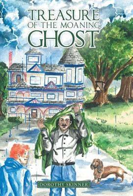Treasure Of the Moaning Ghost by Skinner, Dorothy