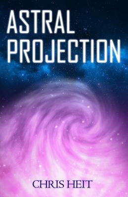 Astral Projection by Heit, Chris