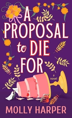 A Proposal to Die for by Harper, Molly