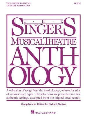 Singer's Musical Theatre Anthology Trios: Book Only by Hal Leonard Corp
