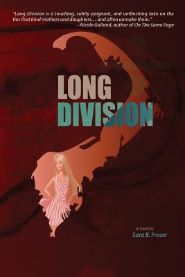 Long Division by Fraser, Sara B.