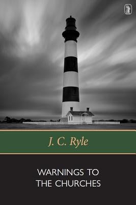 Warnings to the Churches by Ryle, John Charles
