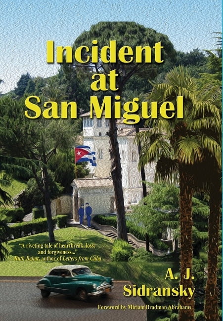 Incident at San Miguel by Sidransky, A. J.