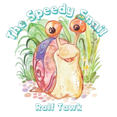 The Speedy Snail by Tawk, Ralf