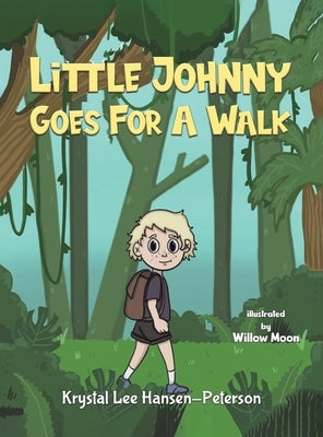 Little Johnny Goes For A Walk by Hansen-Peterson, Krystal Lee