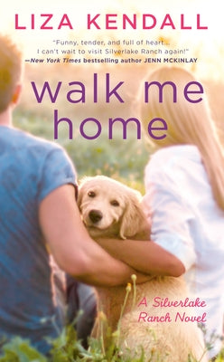 Walk Me Home by Kendall, Liza