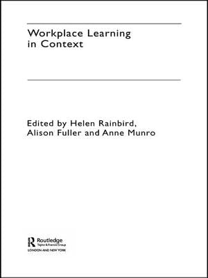 Workplace Learning in Context by Fuller, Alison