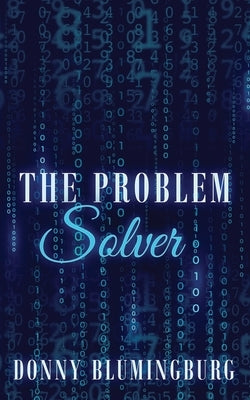 The Problem Solver by Blumingburg, Donny