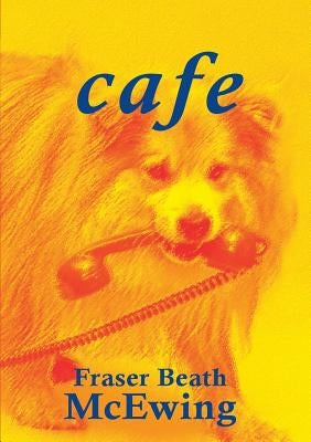 cafe by McEwing, Fraser Beath