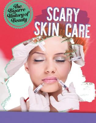 Scary Skin Care by Croy, Anita