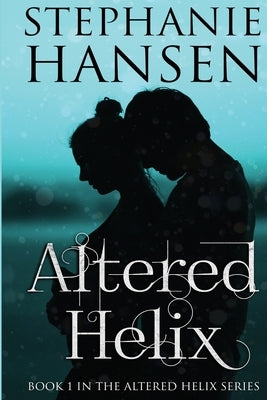 Altered Helix by Hansen, Stephanie