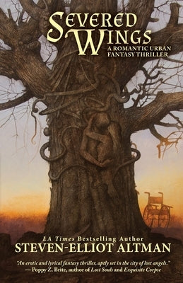 Severed Wings by Altman, Steven-Elliot